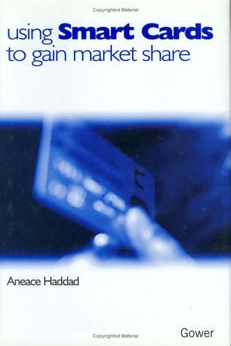 Using Smart Cards to Gain Market Share: Haddad, Aneace: 